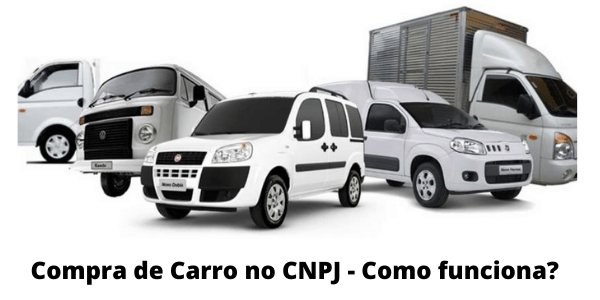 Compra de Carro no CNPJ – Como funciona_